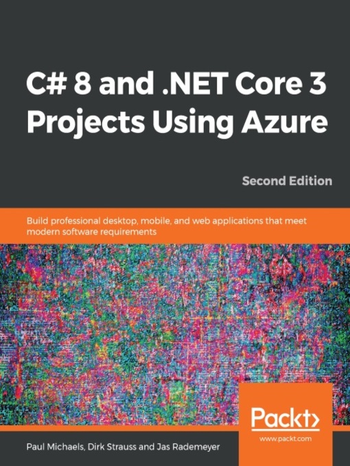 Title details for C# 8 and .NET Core 3 Projects Using Azure by Paul Michaels - Available